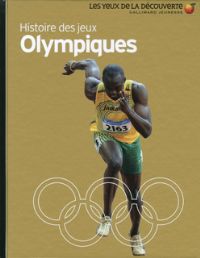 Histoire des Jeux Olympiques. Publié le 10/07/12